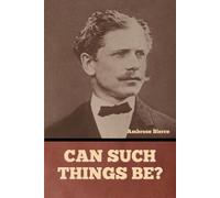 Ambrose Bierce Can Such Things Be? (Tascabile)