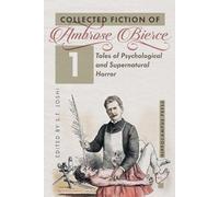 Ambrose Bierce Collected Fiction Volume 1 (Tascabile)