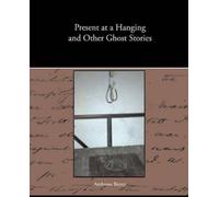Ambrose Bierce Present at a Hanging and Other Ghost Stories (Tascabile)