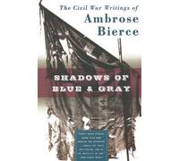 Ambrose Bierce Shadows of Blue and Gray (Tascabile)