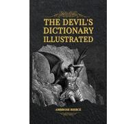 Ambrose Bierce The Devil's Dictionary Illustrated (Copertina rigida)