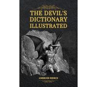 Ambrose Bierce The Devil's Dictionary Illustrated (Tascabile)