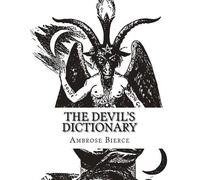 Ambrose Bierce The Devil's Dictionary (Tascabile)