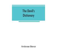 Ambrose Bierce The devil's dictionary (Tascabile)