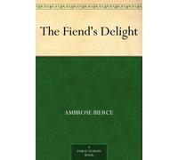 Ambrose Bierce The Fiend's Delight (Tascabile)