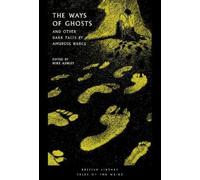 Ambrose Bierce The Ways of Ghosts (Tascabile) British Library Tales of the Weird