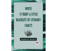 Ambrose Bierce Write it Right (Tascabile)