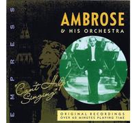 Ambrose & His Orchestra - Can't Help Singing [Import]