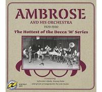 Ambrose & His Orchestra - The Hottest of the Decca 'M' Series (1929-1930)