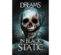 Ambrose Ibsen Velox Books Dreams in Black Static (Tascabile)