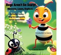 Ambrose Martin Bugs Aren't So Scary Discover, Learn, Explore (Copertina rigida)