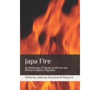 Ambrose Musiyiwa Japa Fire (Tascabile) Africa Migration Report Poetry Anthology