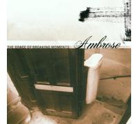 Ambrose - The Grace of Breaking Moments by Ambrose (2002-01-14)