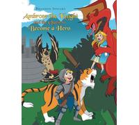 Ambrose the Knight and the Quest to Become a Hero