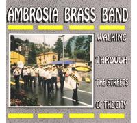 Ambrosia Brass Band - Walking Through The Streets Of The City