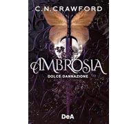 Ambrosia. Dolce dannazione: Vol. 2