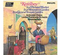 Ambrosian Chorus - Albert W. Ketèlbey-London Promenade Orchestra