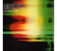 Ambulance Ltd - Stay Where You Are