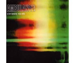 Ambulance Ltd - Stay Where You Are