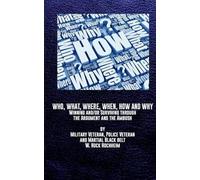 Who, What, Where, When, How and Why