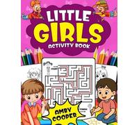 Amby Cooper Little Girls Activity Book (For Kids 4 to 8 Years Old) (Tascabile)