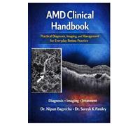AMD Clinical Handbook: Practical Diagnosis, Imaging, and Management for Everyday Retina Practice