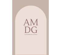 AMDG: Ad Majorem Dei Gloriam Catholic Journal: Minimalist 6x9 Lined Notebook for Prayer, Daily Reflection, and Spiritual Meditation (Beige Arch Edition)