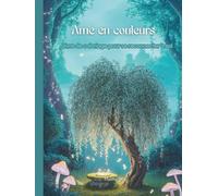 Âme en couleurs: Livre de coloriage pour se reconnecter à soi