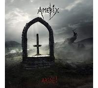 Amebix - Arise (Re-Mastered)