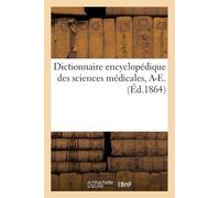Améd&eac Dictionnaire Encyclopédique Des Sciences Médicales. (Tascabile)