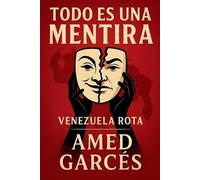 Amed Garces Todo Es Una Mentira (Tascabile)