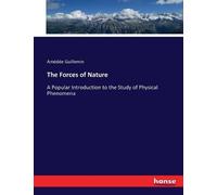 Amédée Guillemin The Forces of Nature (Tascabile)