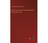 Amédée Hippolyt Quatre-vingt-deux jours de commandement de la (Copertina rigida)