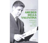 Amedeo Della Valentina - [Minerva Edizioni]