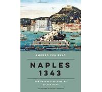 Amedeo Feniello Antony Shugaar Naples 1343 (Copertina rigida)