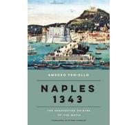 Amedeo Feniello Antony Shugaar Naples 1343 (Copertina rigida)