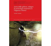 Amedeo Gambini Antro delle gallerie, indagini di archeologia minerar (Tascabile)