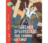 Amedeo Modigliani. Joli comme un cœur