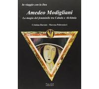 Amedeo Modigliani. La magia del femminile tra cabala e alchimia