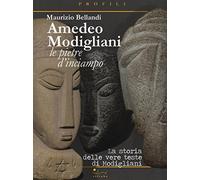 Amedeo Modigliani. Le pietre d'inciampo. La storia delle vere teste di Modigliani