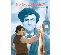 Amedeo Modigliani. Modì il genio maudit