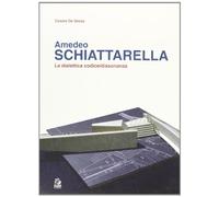 Amedeo Schiattarella. La dialettica codice/dissonanza