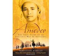 Amedeo: The True Story of an Italian’s War in Abyssinia [Lingua Inglese]