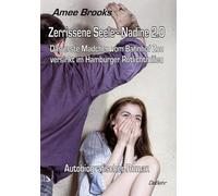 Amee Brooks Zerrissene Seele - Nadine 2.0 - Das erste Mädchen vom Ba (Tascabile)