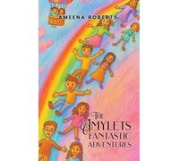 Ameena Roberts The Amylets Fantastic Adventures (Copertina rigida)