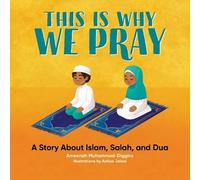 Ameenah Muhammad-Diggins This is Why We Pray (Tascabile)