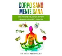 Ameet Aggarwal Nd Corpo Sano Mente Sana (Tascabile)
