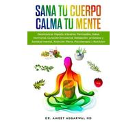 Ameet Aggarwal Sana tu Cuerpo, Calma tu Mente (Tascabile)