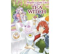 Ameko Kaerudo The Elegant Courtly Life of the Tea Witch Vol. 1 (Tascabile)