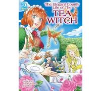 Ameko Kaerudo The Elegant Courtly Life of the Tea Witch Vol. 2 (Tascabile)